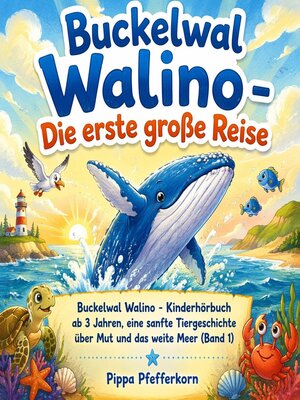 cover image of Buckelwal Walino--Die erste große Reise